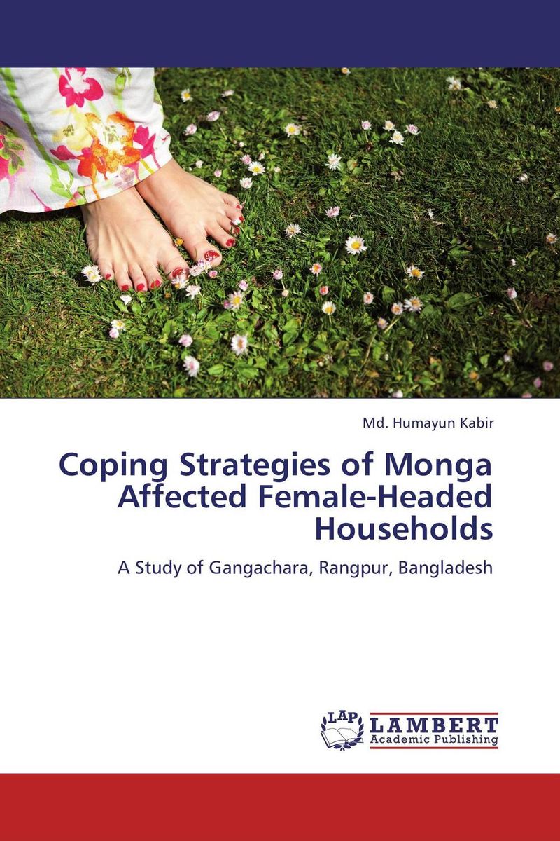 Скачать книгу "Coping Strategies of Monga Affected Female-Headed Households"