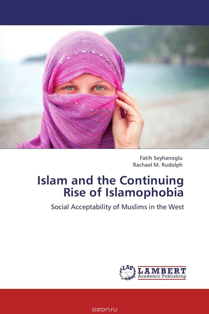 Скачать книгу "Islam and the Continuing Rise of Islamophobia"