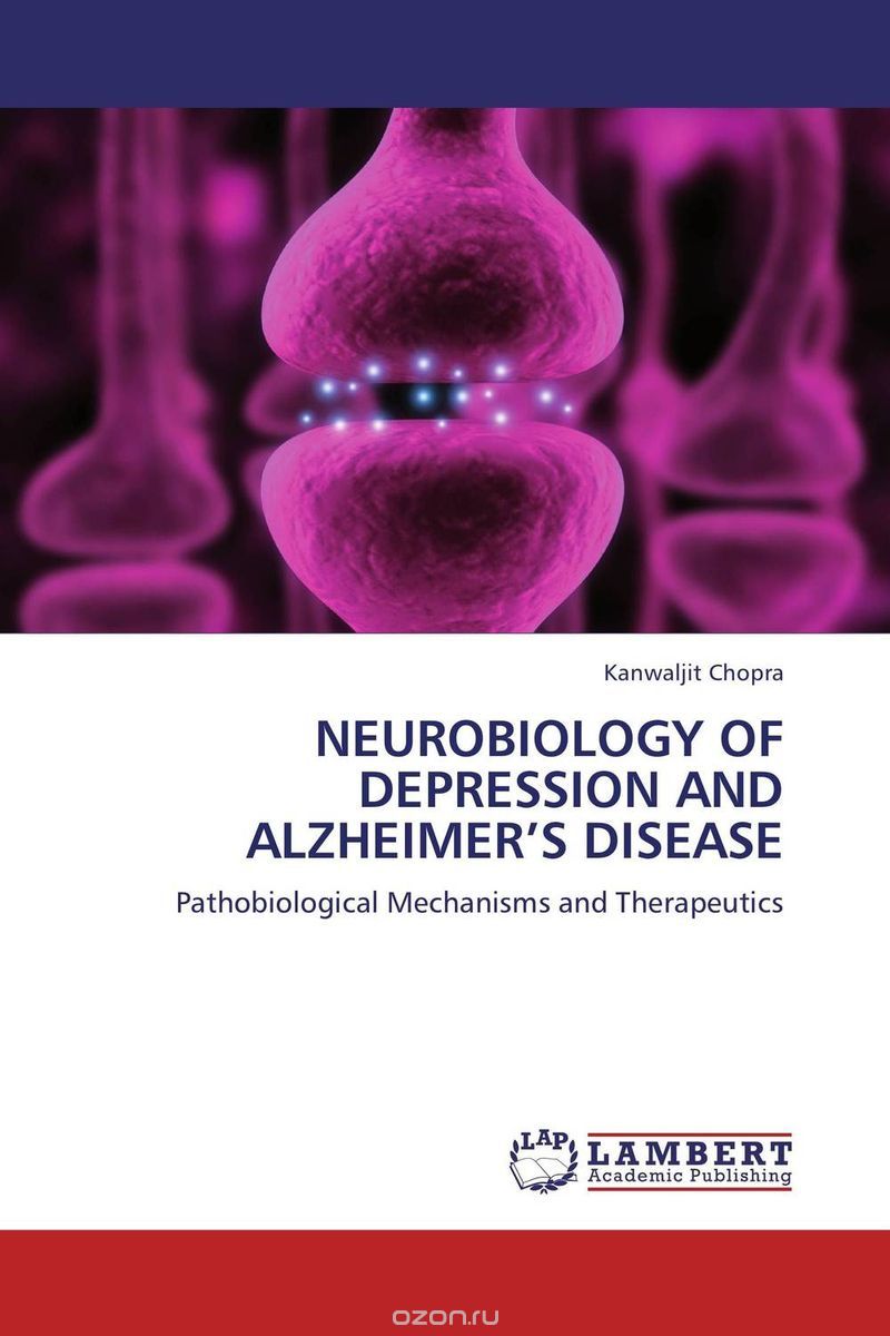 Скачать книгу "NEUROBIOLOGY OF DEPRESSION AND ALZHEIMER’S DISEASE"