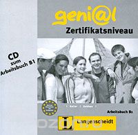 Скачать книгу "Geni@l: Zertifikatsniveau: Arbeitsbuch B1 (аудиокурс на CD)"