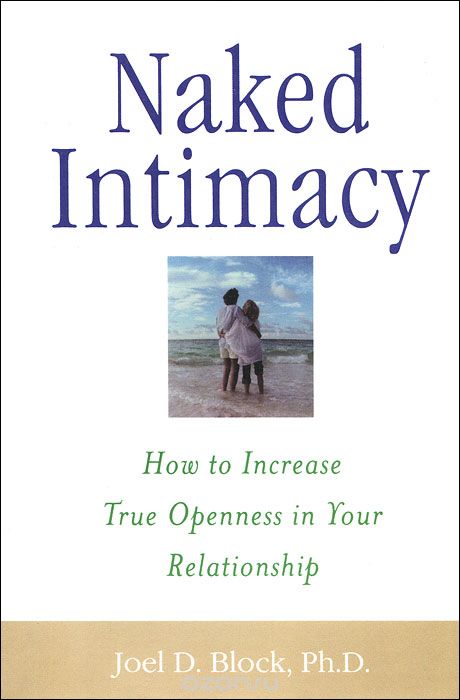 Скачать книгу "Naked Intimacy: How to Increase True Openness in Your Relationship"