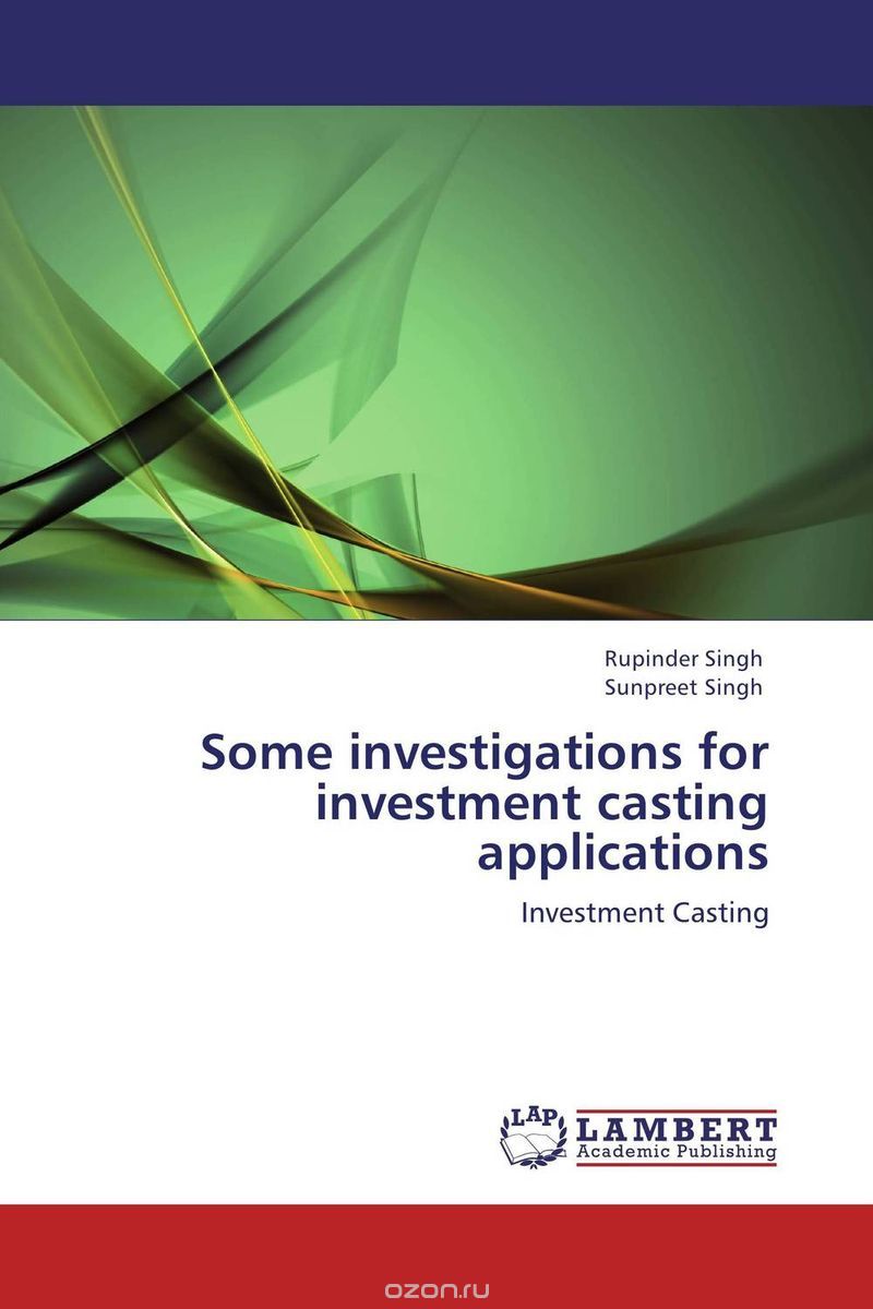Скачать книгу "Some investigations for investment casting applications"