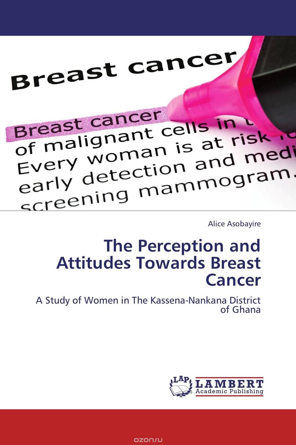 Скачать книгу "The Perception and Attitudes Towards Breast Cancer"