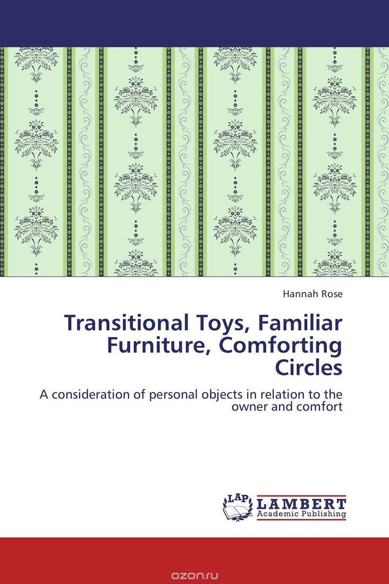 Скачать книгу "Transitional Toys, Familiar Furniture, Comforting Circles"