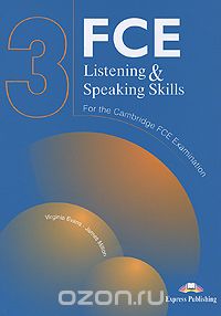 FCE Listening &amp; Speaking Skills 3, Virginia Evans, James Milton