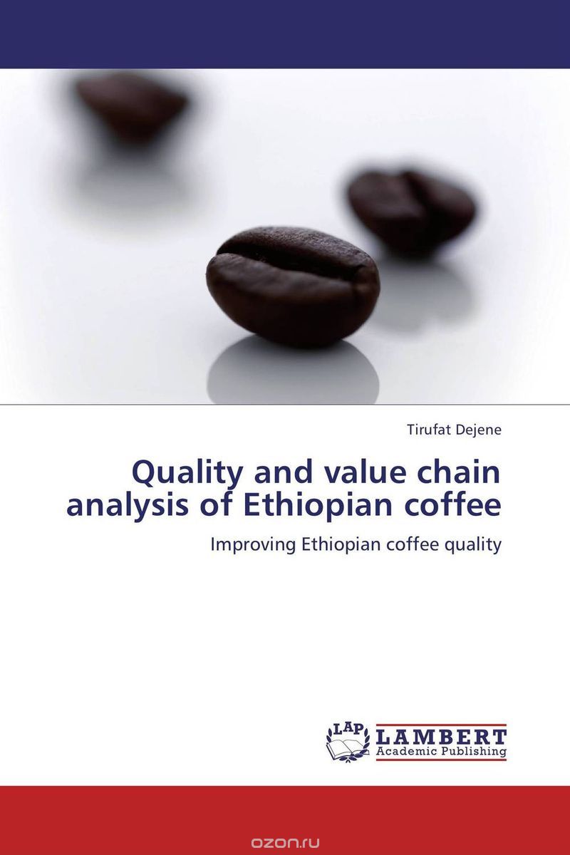 Скачать книгу "Quality and value chain analysis of Ethiopian coffee"
