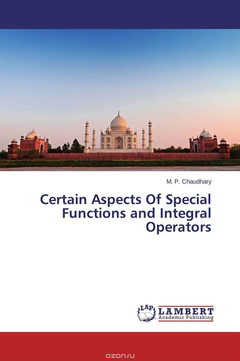 Скачать книгу "Certain Aspects Of Special Functions and Integral Operators"