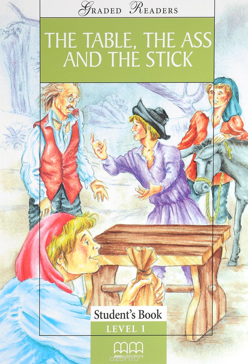The Table the Ass and the Stick: Level 1: Student’s Book