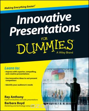 Скачать книгу "Innovative Presentations For Dummies"