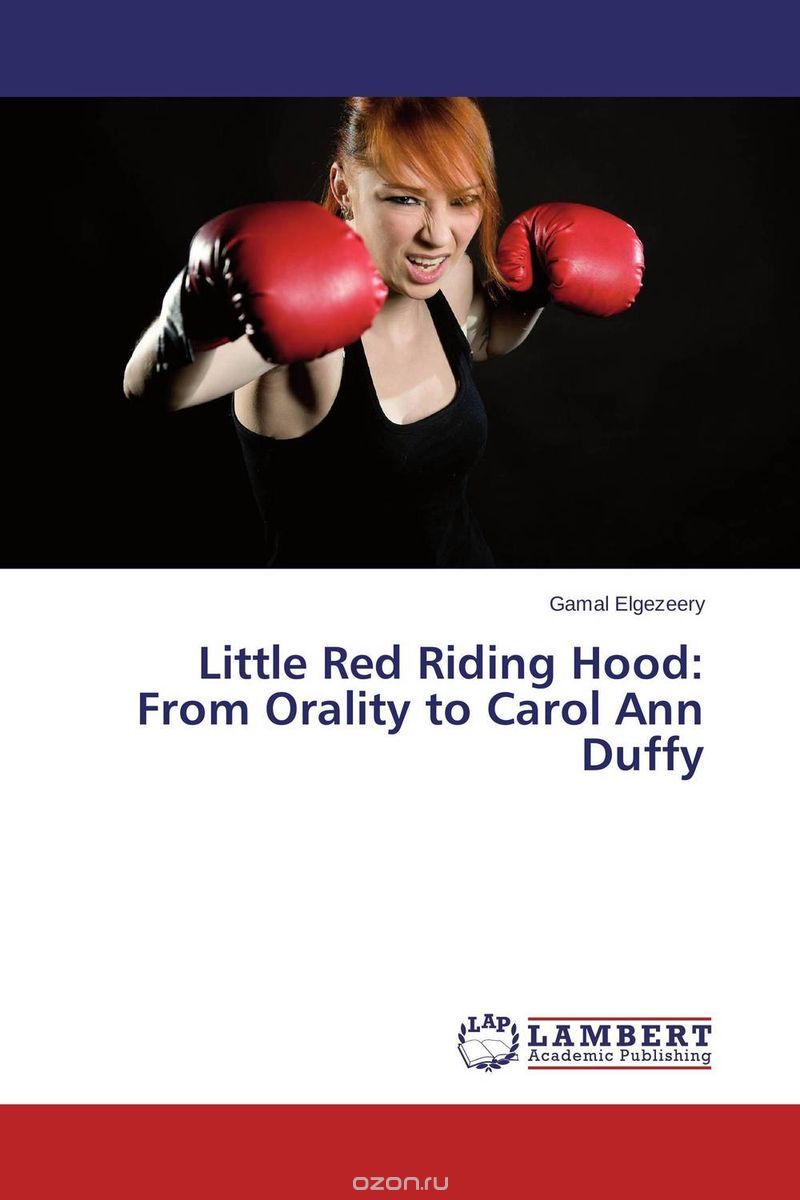 Скачать книгу "Little Red Riding Hood: From Orality to Carol Ann Duffy"