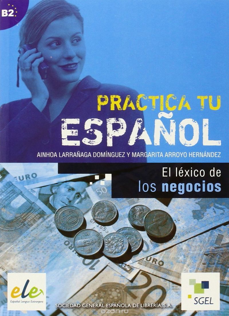 Скачать книгу "Practica Tu Espanol: El Lexico De Los Negocios"