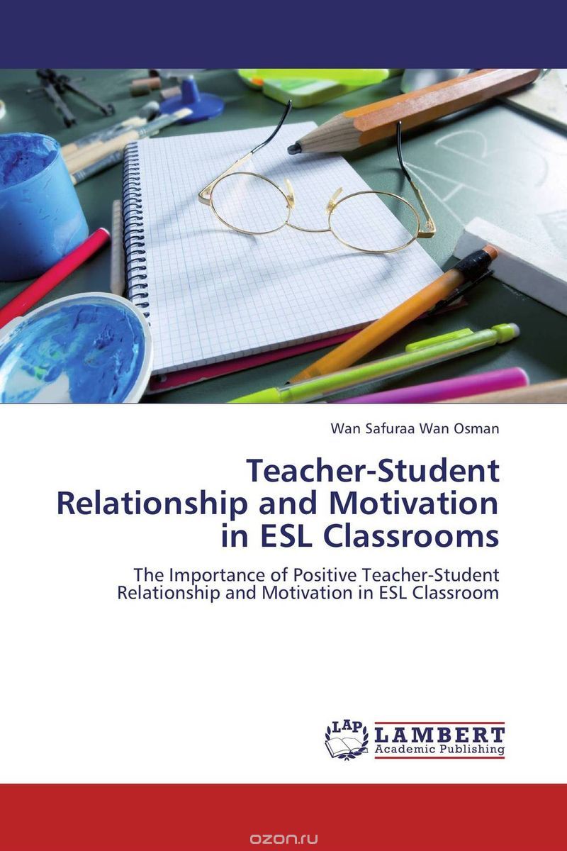 Скачать книгу "Teacher-Student Relationship and Motivation in ESL Classrooms"