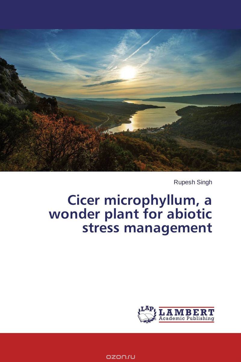 Скачать книгу "Cicer microphyllum, a wonder plant for abiotic stress management"