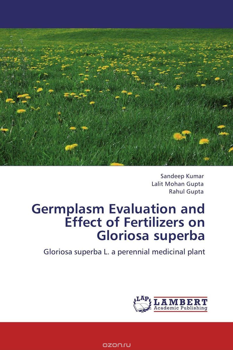 Скачать книгу "Germplasm Evaluation and Effect of Fertilizers on Gloriosa superba"